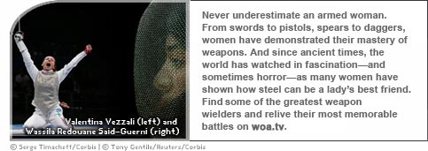 Never underestimate an armed woman. From swords to pistols, spears to daggers, women have demonstrated their mastery of weapons. And since ancient times, the world has watched in fascination—and sometimes horror—as many women have shown how steel can be a lady's best friend. This month, meet some of the greatest weapon wielders and relive their most memorable battles on woa.tv